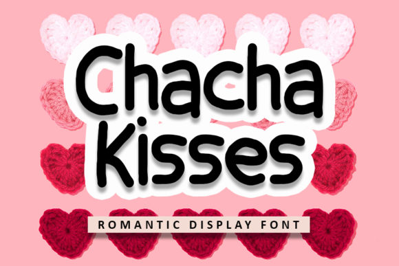 Chacha Kisses: A Display Font That Makes Your Campaign Smile