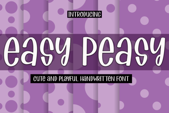 Easy Peasy: A Playful Display Font for Digital Branding