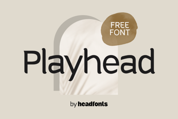 Playhead: A Display Font That Commands Attention