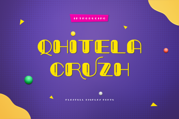 Qhitela Cruzh: A Friendly Display Font That Strengthens Your Brand